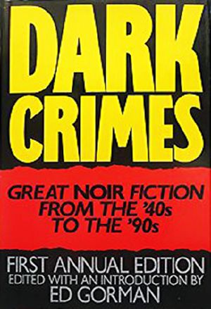 [Dark Crimes 01] • Great Noir Fiction From the '40's to the '90's